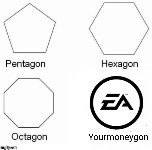 Pentagon Hexagon Octagon Meme | Yourmoneygon | image tagged in memes,pentagon hexagon octagon | made w/ Imgflip meme maker