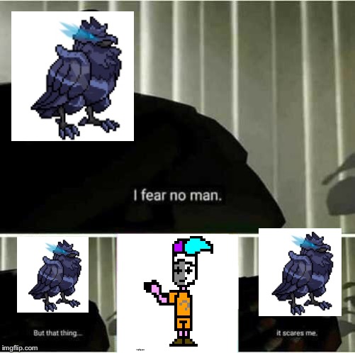 I fear no man | image tagged in i fear no man | made w/ Imgflip meme maker