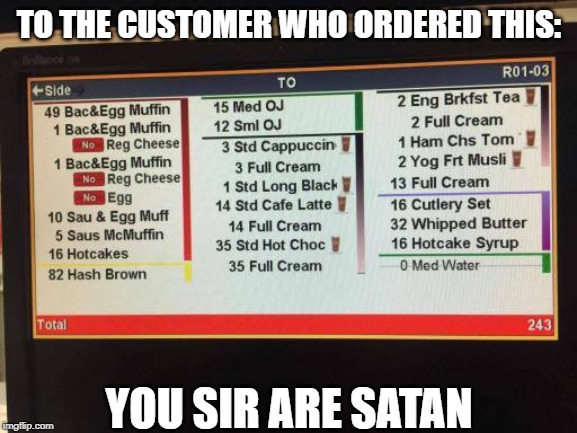 TO THE CUSTOMER WHO ORDERED THIS:; YOU SIR ARE SATAN | image tagged in mcdonalds | made w/ Imgflip meme maker