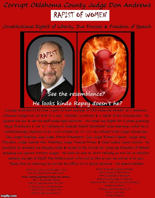 Corrupt Oklahoma County Judge Don Andrews
Rapist of women of Constitutional Rights of Liberty, Due Process & Freedom of Speech | image tagged in oklahoma,court,corruption,supreme court,judge,tyranny | made w/ Imgflip meme maker