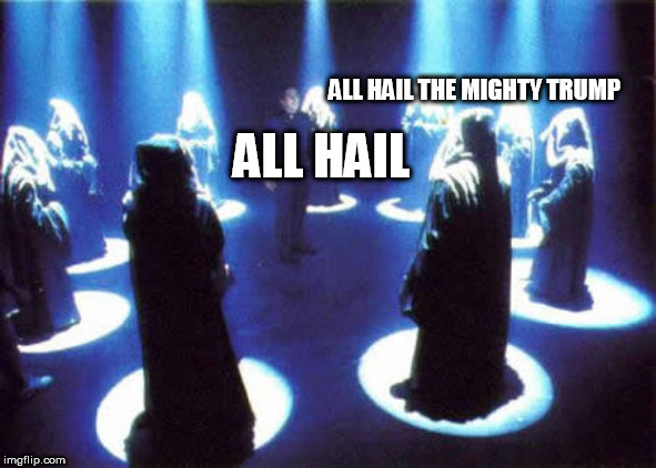 Cult | ALL HAIL; ALL HAIL THE MIGHTY TRUMP | image tagged in cult | made w/ Imgflip meme maker