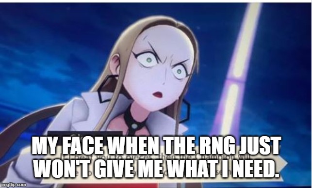 MY FACE WHEN THE RNG JUST WON'T GIVE ME WHAT I NEED. | image tagged in pokemon sword and shield,video games,nintendo,nintendo switch,frustration | made w/ Imgflip meme maker