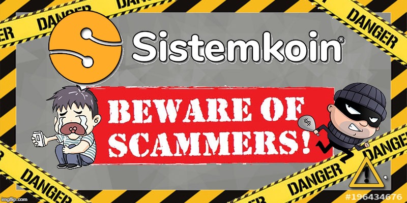 Sistemkoin Scam | image tagged in sistemkoin scam | made w/ Imgflip meme maker