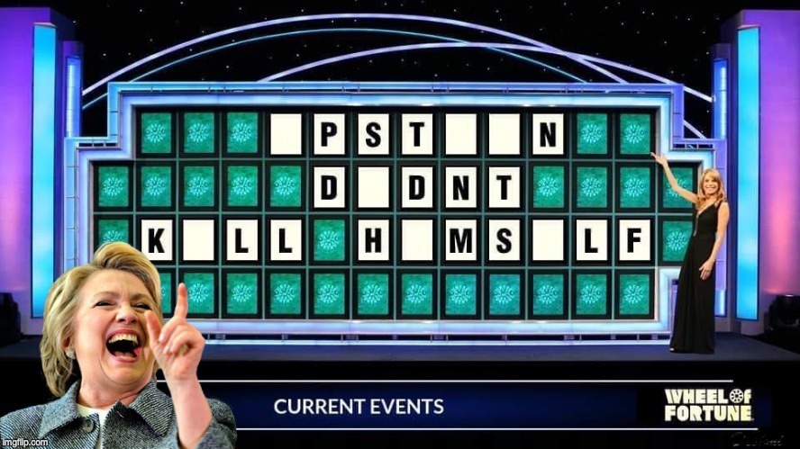 I'd like to buy a vowel, Pat! | image tagged in jeffrey epstein,epstein didnt kill himself,crooked hillary,arkancide,clinton deadpool,epstein didnt commit suicide | made w/ Imgflip meme maker
