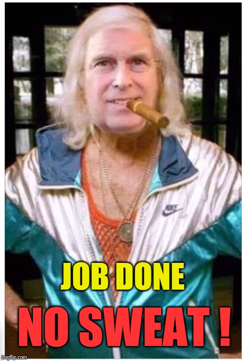 Nonce Andrew | NO SWEAT ! JOB DONE | image tagged in nonce andrew | made w/ Imgflip meme maker