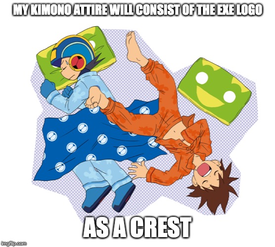 Lan and Megaman Sleeping Together | MY KIMONO ATTIRE WILL CONSIST OF THE EXE LOGO; AS A CREST | image tagged in megaman,megaman nt warrior,memes | made w/ Imgflip meme maker