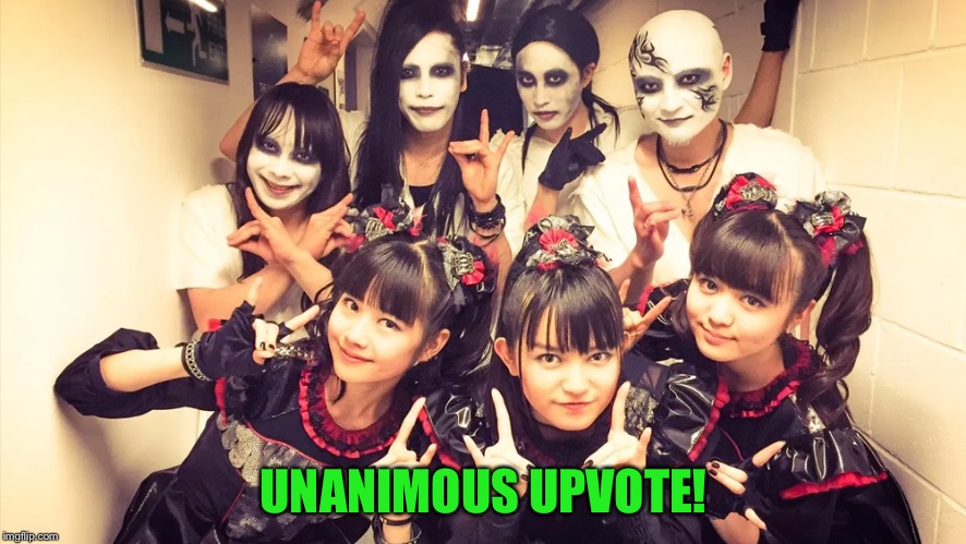 Babymetal and the Kamis | UNANIMOUS UPVOTE! | image tagged in babymetal and the kamis | made w/ Imgflip meme maker