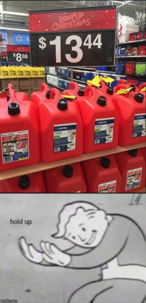 We wouldn’t want an arsonist for christmas... | image tagged in fallout hold up | made w/ Imgflip meme maker