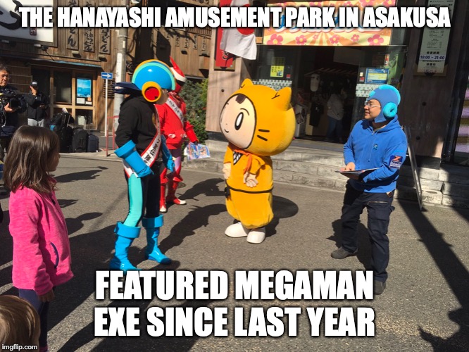 Megaman Battle Network in Hanayashiki | THE HANAYASHI AMUSEMENT PARK IN ASAKUSA; FEATURED MEGAMAN EXE SINCE LAST YEAR | image tagged in megaman,megaman nt warrior,memes | made w/ Imgflip meme maker