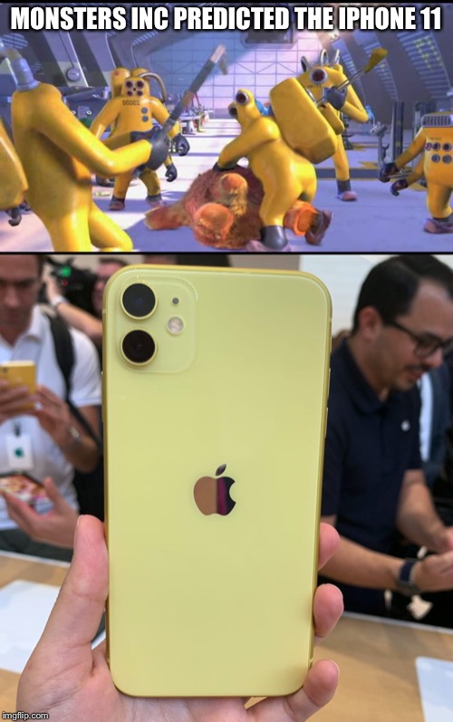 MONSTERS INC PREDICTED THE IPHONE 11 | image tagged in happy 2319 | made w/ Imgflip meme maker