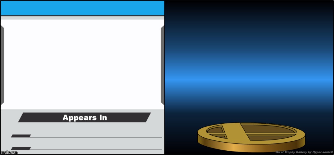 New template guys! | image tagged in smash bros trophy,memes | made w/ Imgflip meme maker