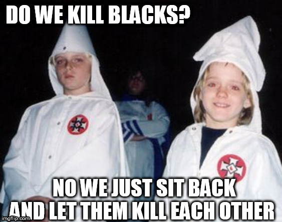 klan | image tagged in klan | made w/ Imgflip meme maker