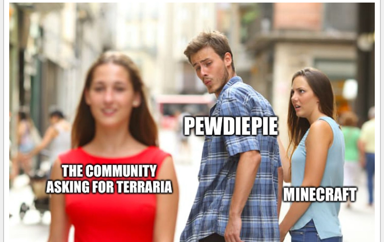 High Quality Pewds playing terraria Blank Meme Template