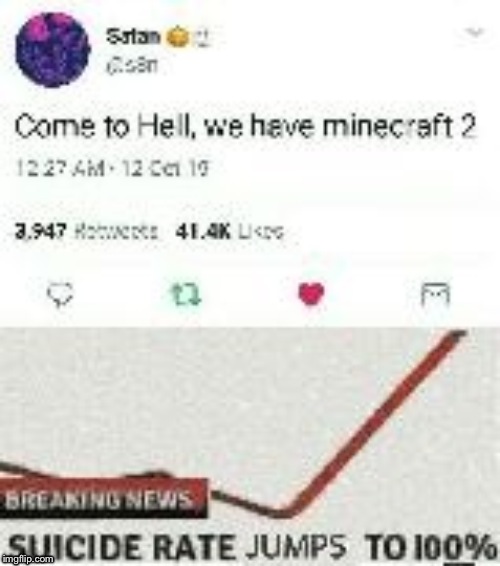 Minecraft two | image tagged in minecraft,satan,hell,suicide | made w/ Imgflip meme maker