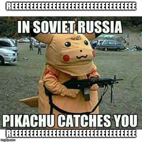 when you see pikachu | REEEEEEEEEEEEEEEEEEEEEEEEEEEEEEEEE; REEEEEEEEEEEEEEEEEEEEEEEEEEEEEEEEE | image tagged in funny memes | made w/ Imgflip meme maker