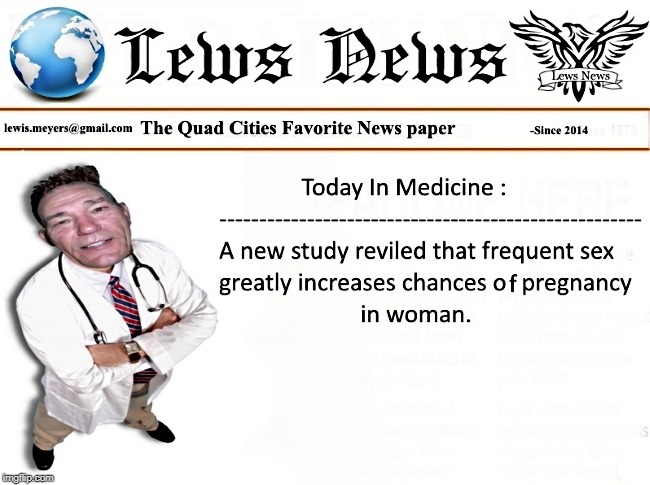 NEW STUDY REVILED THAT FREQUENT LOVEMAKING GREATLY INCREASES CHANCES OF PREGNANCY IN WOMEN | made w/ Imgflip meme maker