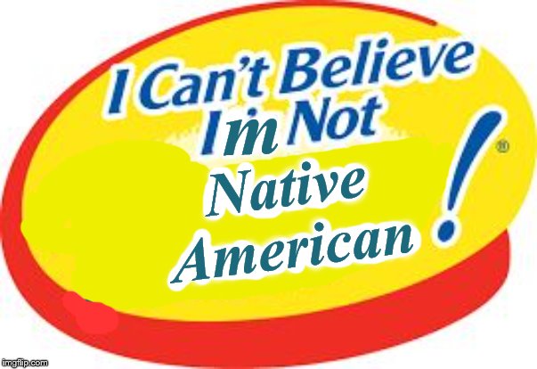can't believe it's not butter | m Native American | image tagged in can't believe it's not butter | made w/ Imgflip meme maker