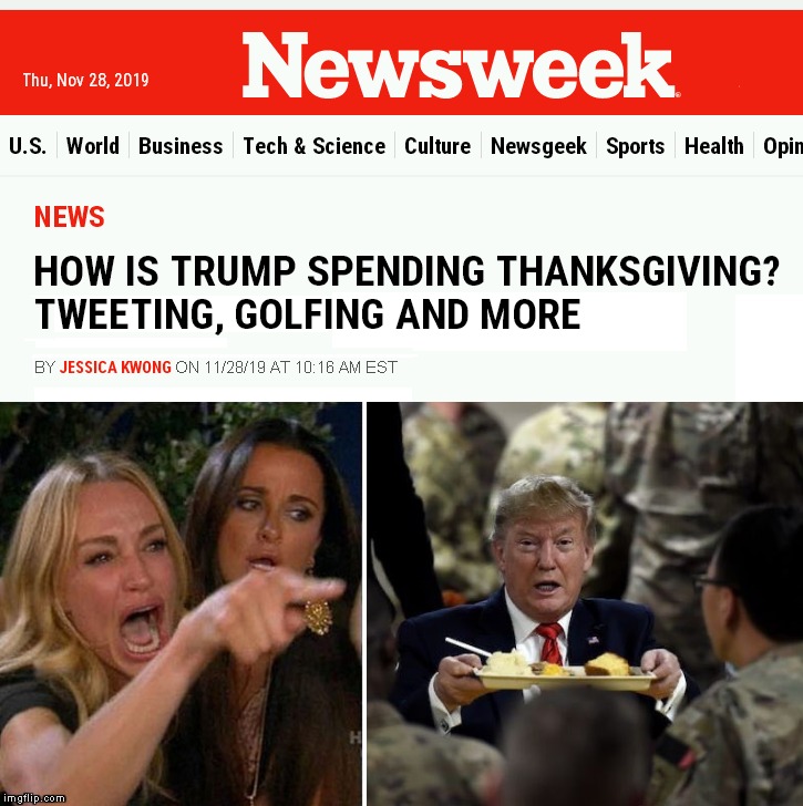 Journalist Yelling at Trump | image tagged in memes,newsweek,thanksgiving,fake news,afghanistan | made w/ Imgflip meme maker