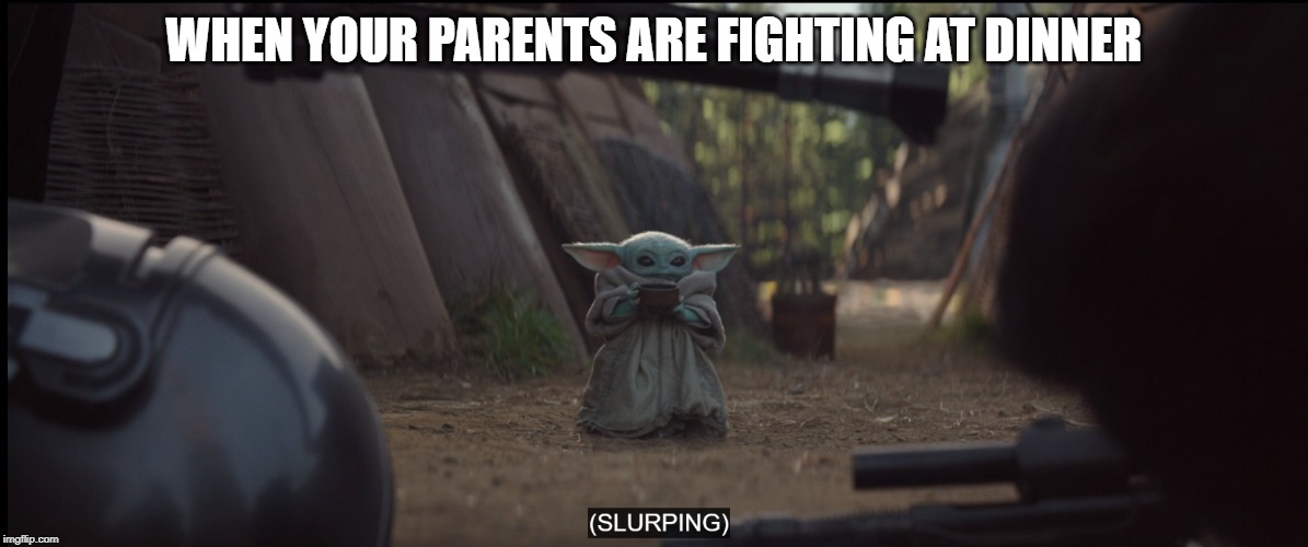 WHEN YOUR PARENTS ARE FIGHTING AT DINNER | made w/ Imgflip meme maker