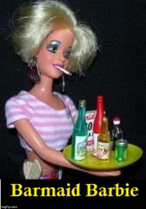 Barmaid Barbie | image tagged in barbie,waittress,bar,pub,funny | made w/ Imgflip meme maker