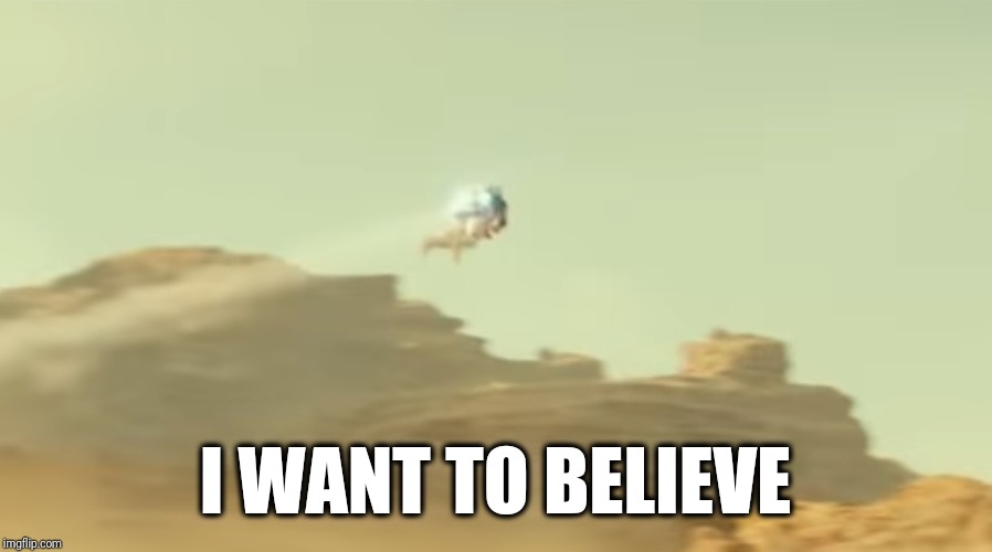 I want to believe | I WANT TO BELIEVE | image tagged in stormtrooper,starwars,ufo,the rise of skywalker | made w/ Imgflip meme maker