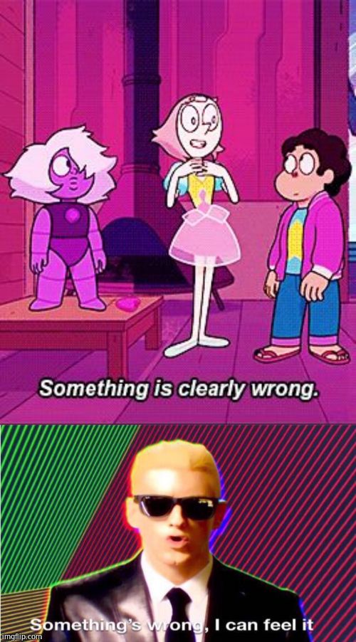image tagged in somethings wrong,something is clearly wrong | made w/ Imgflip meme maker
