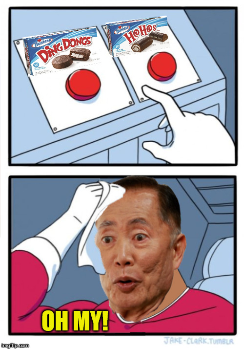 Two Button George Takei | OH MY! | image tagged in two buttons,memes,george takei oh my,sulu,bad decision,aint nobody got time for that | made w/ Imgflip meme maker