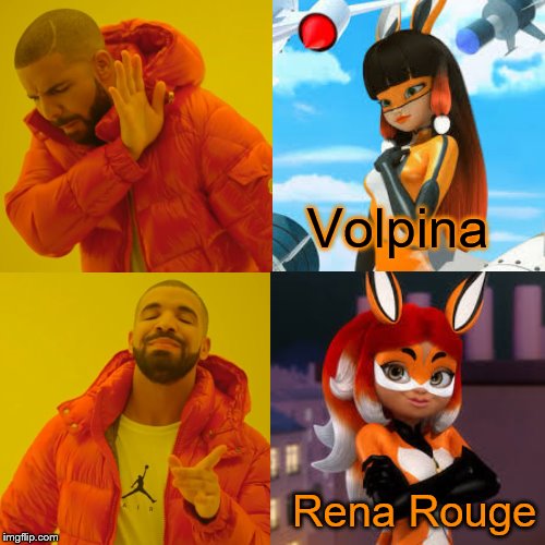 Yep! | Volpina; Rena Rouge | image tagged in miraculous ladybug | made w/ Imgflip meme maker