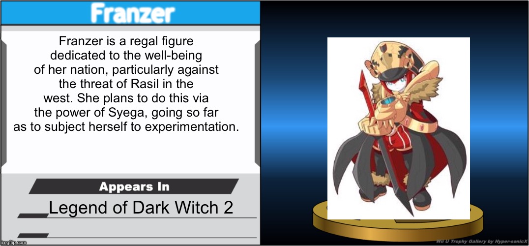 Let there be waifus | Franzer; Franzer is a regal figure dedicated to the well-being of her nation, particularly against the threat of Rasil in the west. She plans to do this via the power of Syega, going so far as to subject herself to experimentation. Legend of Dark Witch 2 | image tagged in smash bros trophy,anime,memes,germany,super smash bros | made w/ Imgflip meme maker