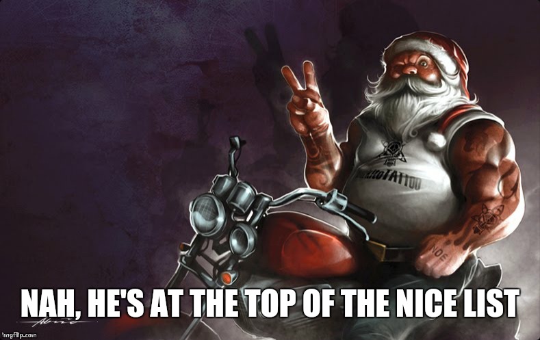 NAH, HE'S AT THE TOP OF THE NICE LIST | made w/ Imgflip meme maker