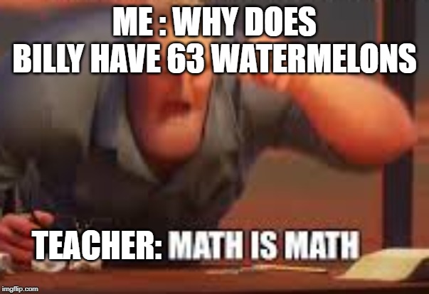 Math is Math! - Imgflip