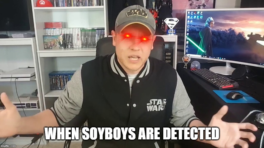WHEN SOYBOYS ARE DETECTED | made w/ Imgflip meme maker