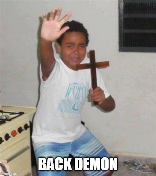 STAY BACK YOU DEMON | BACK DEMON | image tagged in stay back you demon | made w/ Imgflip meme maker