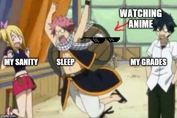 what watching anime dose to you | image tagged in anime meme | made w/ Imgflip meme maker