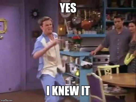 I knew it! | YES I KNEW IT | image tagged in i knew it | made w/ Imgflip meme maker