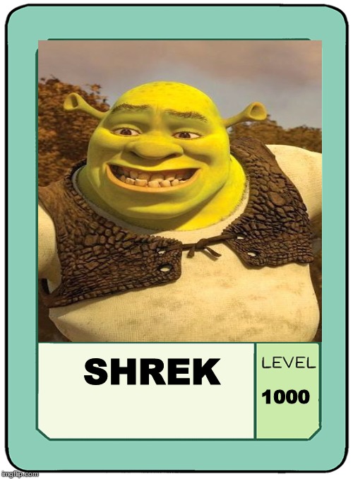 Shrek pow card | SHREK; 1000 | image tagged in shrek,ok ko | made w/ Imgflip meme maker