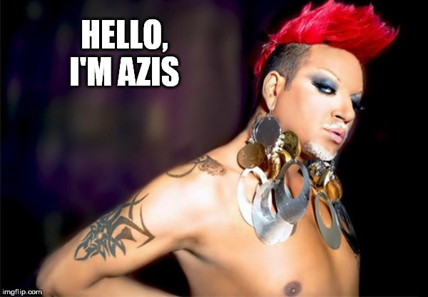 HELLO, I'M AZIS | made w/ Imgflip meme maker