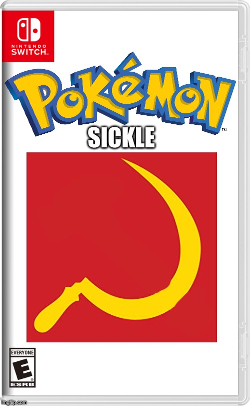 Nintendo Switch | SICKLE | image tagged in nintendo switch,memes,pokemon,sickle,communism | made w/ Imgflip meme maker