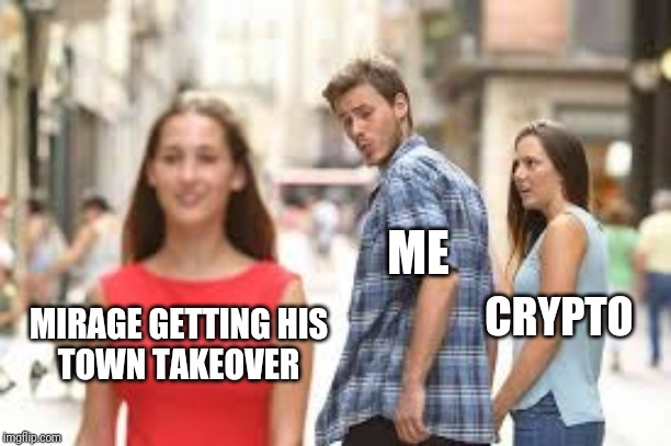 ME; CRYPTO; MIRAGE GETTING HIS
TOWN TAKEOVER | image tagged in apex legends | made w/ Imgflip meme maker