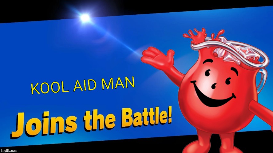 KOOL AID MAN | image tagged in blank joins the battle,kool aid man,smash bros,memes | made w/ Imgflip meme maker