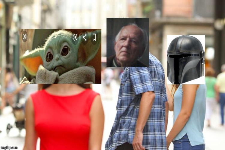 The mandolorian | image tagged in memes,distracted boyfriend | made w/ Imgflip meme maker