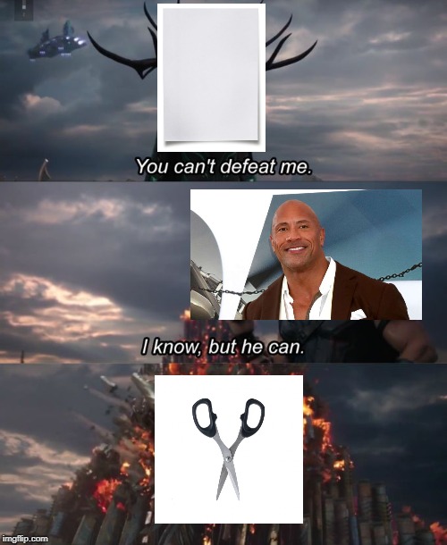 The Rock and Scissors | image tagged in you can't defeat me,the rock,paper,scissors,rock paper scissors | made w/ Imgflip meme maker