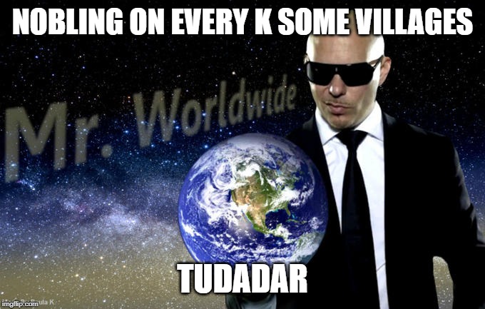 NOBLING ON EVERY K SOME VILLAGES; TUDADAR | made w/ Imgflip meme maker