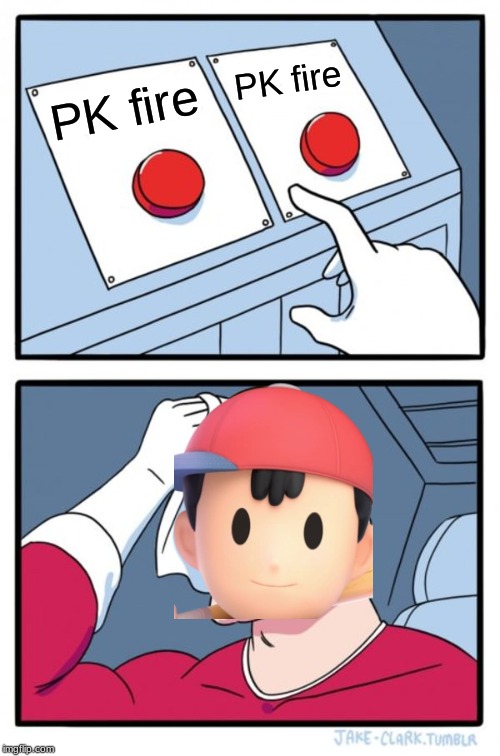 Two Buttons | PK fire; PK fire | image tagged in memes,two buttons | made w/ Imgflip meme maker