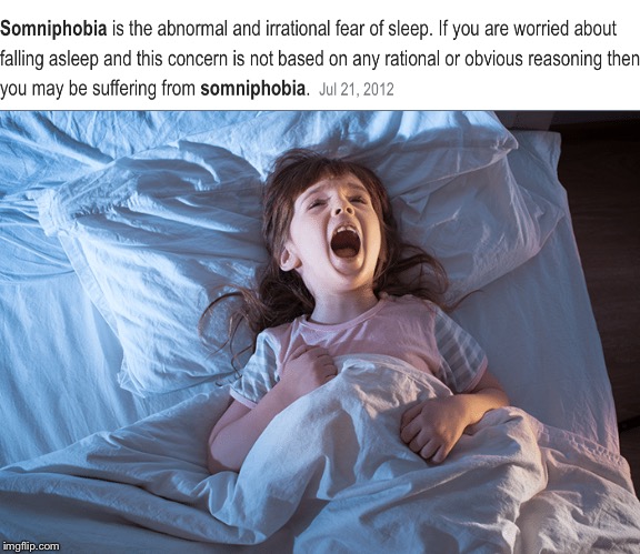Somniphobia | image tagged in girl screaming,original meme | made w/ Imgflip meme maker