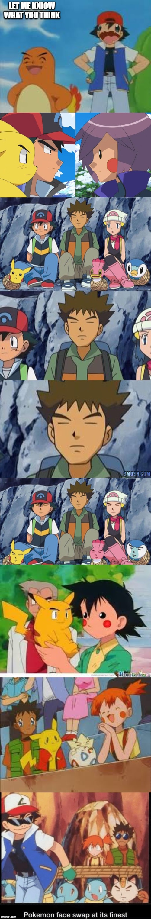 pokemon face swap | LET ME KNIOW WHAT YOU THINK | image tagged in pokemon | made w/ Imgflip meme maker