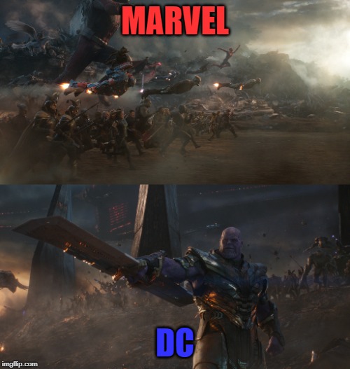 MARVEL; DC | image tagged in endgame battle | made w/ Imgflip meme maker
