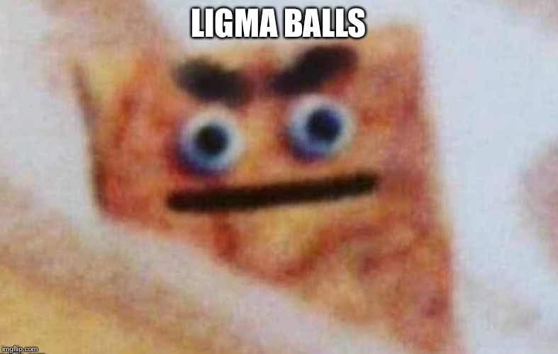 Jcmc | LIGMA BALLS | image tagged in ligma,memes,funny,funny memes,wtf | made w/ Imgflip meme maker