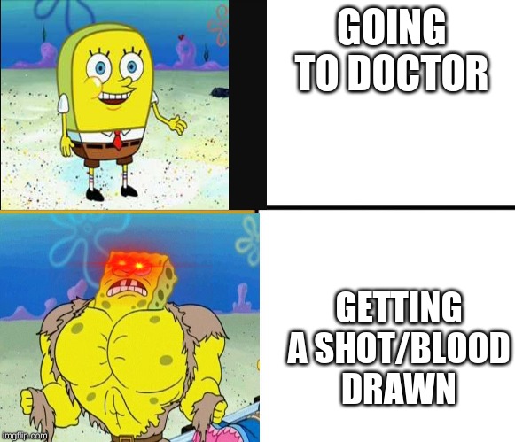 GOING TO DOCTOR; GETTING A SHOT/BLOOD DRAWN | image tagged in shot,blood draw,doctor,hulk | made w/ Imgflip meme maker