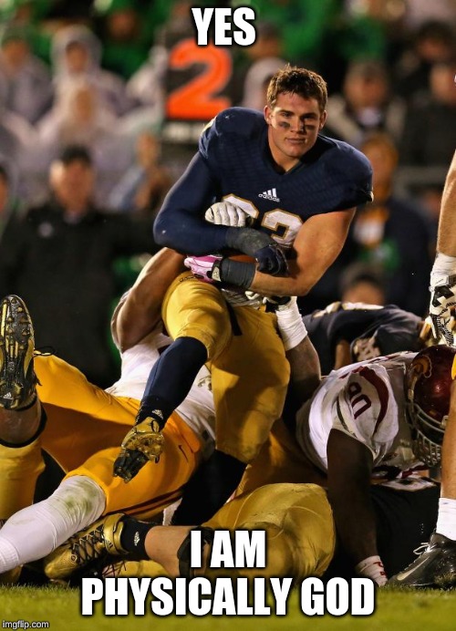 Photogenic College Football Player | YES; I AM PHYSICALLY GOD | image tagged in memes,photogenic college football player | made w/ Imgflip meme maker